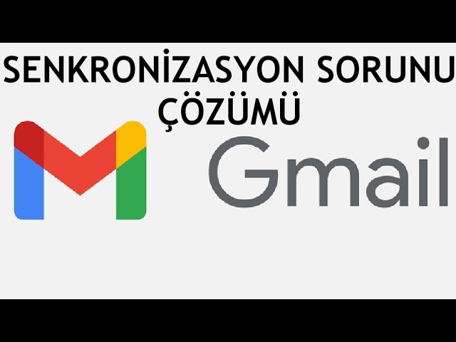 Gmail Senkronize Olmuyor, Çözümü Nedir?